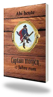 Abi-Motto ABI heute, Captain Morgen