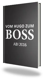 Abi-Motto Vom Hugo zum Boss